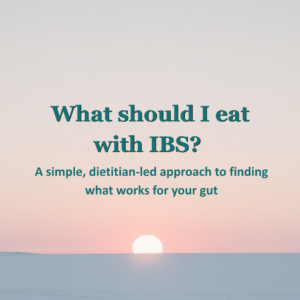What should I eat with IBS? Simple dietitian-led advice on managing IBS through diet