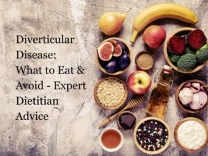 Selection of gut-friendly foods including fruit, vegetables, oats, yogurt, and beans with text about diverticular disease advice from a dietitian