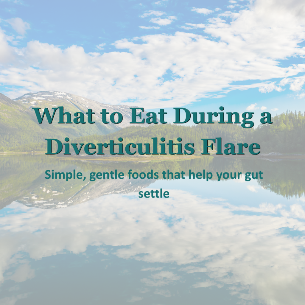 What to eat during a diverticulitis flare - simple, gentle foods to help your gut settle
